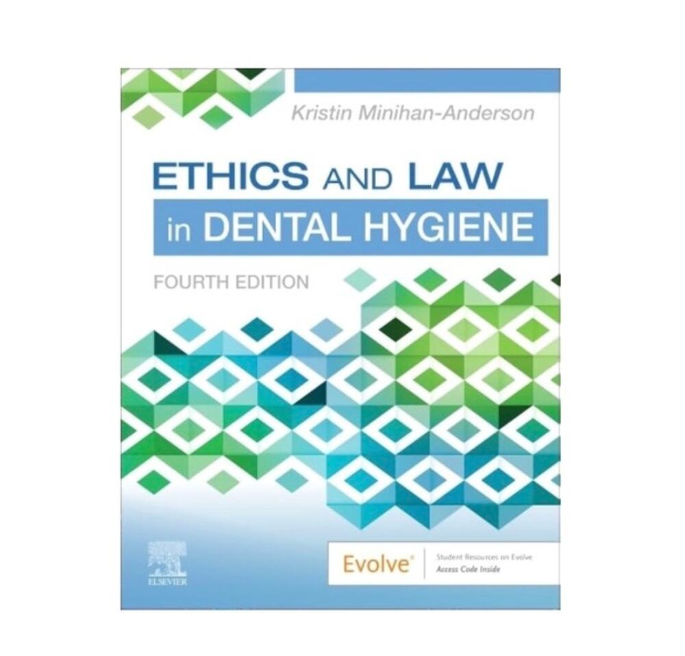 Brand New Ethics and Law in Dental Hygiene by Kristin Minihan-Anderson